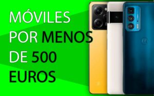 Moviles-por-menos-de-500-euros